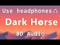Download Lagu Katy Perry ft. Juicy J - Dark Horse (8d audio)