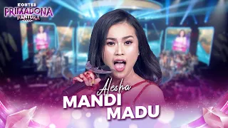 Download BUAT TERPESONA!! Alesha (Jakarta) - Mandi Madu | KONTES PRIMADONA PANTURA MP3