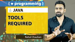 Tools Required for Core Java first application Rahul Chauhan Incapp