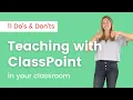 Teaching with ClassPoint in the Classroom - 11 Do s and Don ts