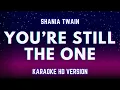 Download Lagu You're Still The One - Shania Twain (Karaoke Version)