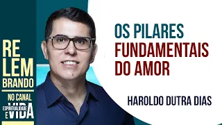 OS PILARES FUNDAMENTAIS DO AMOR