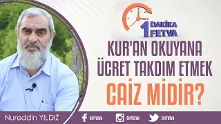 Kur'an okuyana ücret takdim etmek caiz midir?