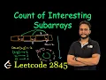 Count of Interesting Subarrays Leetcode 2845