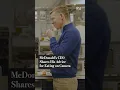 McDonald s CEO Shares His Advice for Eating on Camera