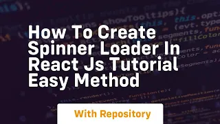 how to create spinner loader in react js tutorial easy method