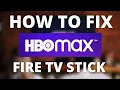 HBO MAX Doesn t Work on Fire TV Stick SOLVED