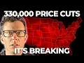 330 000 Price Cuts The Housing Market Is Breaking