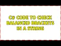 C code to check balanced brackets in a string 2 Solutions