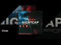 NIGHTCAP - You've Got the Best of Me
