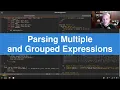 Parser Hacking 04 Parsing Grouped Expressions with Parentheses and Multiple Expressions