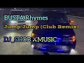 BUSTA Rhymes - Jump Jump (Club Remix) 2025 🎚️🎧
