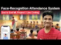 How I Built a Face Recognition Attendance System Computer Vision Machine Learning Project