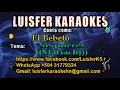 El Bebeto  - Si quieres - Versión Mariachi Karaoke demo 2017