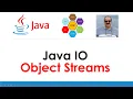Java Object Streams ObjectOutputStream ObjectInputStream Writing Objects and Reading Objects Files