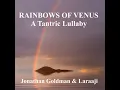Rainbows of Venus: A Tantric Lullaby