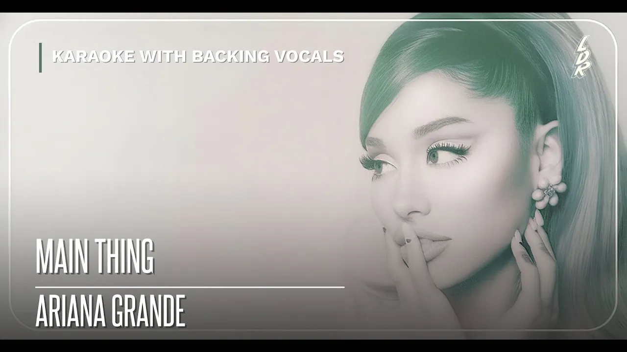 Ariana Grande - main thing (Karaoke with backing vocals) |Lyrics|