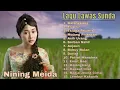 Download Lagu NINING MEIDA [ Full Album ] LAGU SUNDA PALING ENAK DIDENGAR SAAT SANTAI TANPA IKLAN