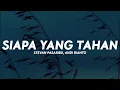 Stevan Pasaribu - Siapa Yang Tahan Lirik | Andi Rianto