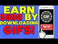 Earn 600 For Free Just By Downloading a Gif Make Money Online