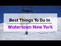 14 Best and Fun things to do in Watertown New York USA - Travel