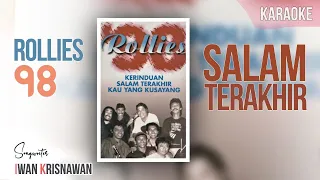 Download Salam Terakhir - Rollies 98 || Karaoke (No Vocal) MP3