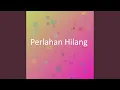 Download Lagu Perlahan Hilang
