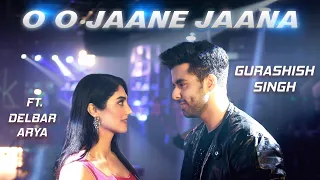 oh oh jane jaana recreated gurashish singh delbar arya tanveer singh kohli