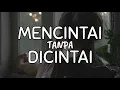 MENCINTAI TANPA DICINTAI || Musikalisasi Puisi Sedih Patah Hati.