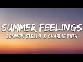 Lennon Stella & Charlie Puth - Summer Feelings (Lyrics)