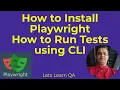 Playwright - How to Install and Run Tests from CLI Command Line Interface