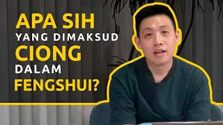 APA ITU CIONG DALAM FENG SHUI - FENG SHUI KANG SING HWAT