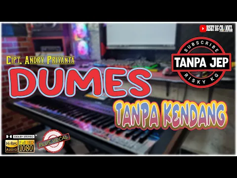 Download MP3 Dumes TANPA KENDANG TANPA JEP Plus Vokal