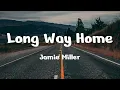 Download Lagu Long Way Home - Jamie Miller | Lyrics / Lirik
