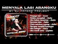 Funkot Terbaru - MENYALA LAGI ABANGKU - PENJAGA HATI - RELAKU MENGALAH || Best Funkot Terpopuler