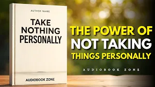 The Power Of Not Taking Things Personally Audiobook 