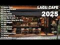 Download Lagu Lagu Cafe Santai Enak di Dengar Buat Kerja Dan Belajar - Akustik Terbaik 2025