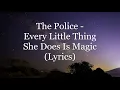 Download Lagu The Police - Every Little Thing She Does Is Magic (Lyrics HD)