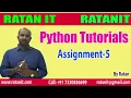 Python tutorials Assignment-5 By Ratan Sir