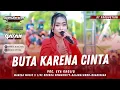 Download Lagu BUTA KARENA CINTA - EVA KHOLIQ || MAHESA MUSIK LIVE ORCOKA COMMUNITY - KALANGLUNDO - GROBOGAN