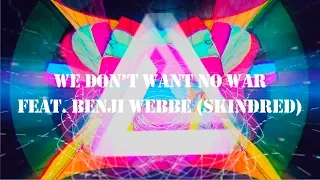 Download DJ BAKU -WE DON’T WANT NO WAR feat. Benji Webbe (Skindred)-【Lyric Video】 MP3