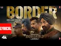 Lagu BORDER 2: Border (Lyrical) | Sunny Deol | Varun D, Diljit, Ahan | Gurmoh | B Praak | Anurag Singh