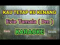 KAU TETAP KU KENANG { Dm } KARAOKE HQ AUDIO STEREO || Evie Tamala