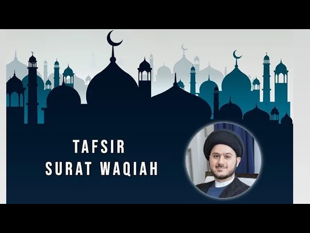 ⁣3- Tafsir Surat al-Waqiah (Verses 27-40) - Sayed Saleh Qazwini