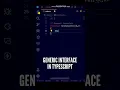 Generic Interface in TypeScript is a game changer