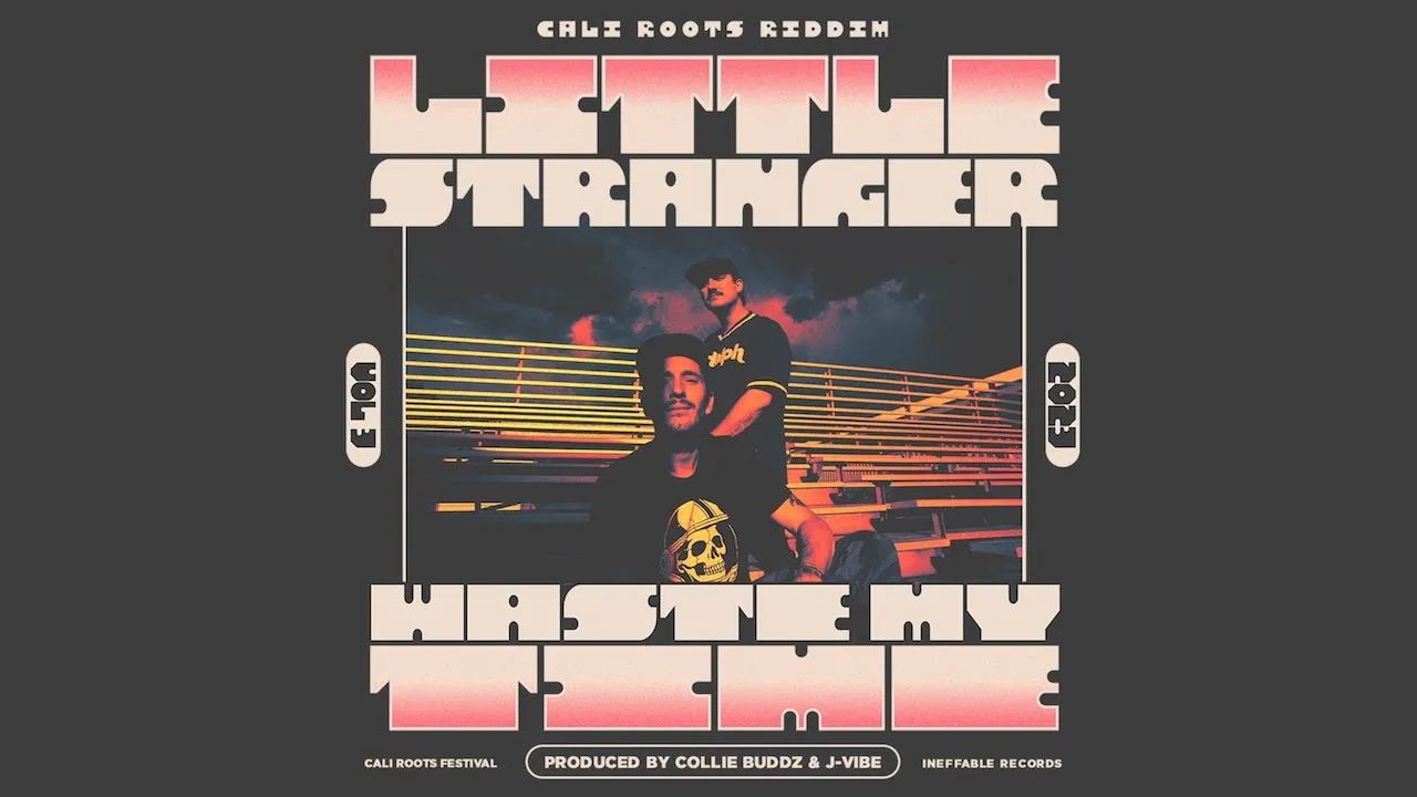 Little Stranger - Waste My Time | Cali Roots Riddim 2023 | Prod. Collie Buddz (Official Audio)