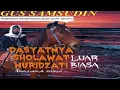 Sholawat Nuridzati Gus Samsudin (Lirik dan Artis) pimpinan PADEPOKAN Nur Dzat Sejati