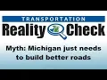 MDOT Reality Check - Michigan needs to build roads that last
