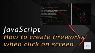 How to create fireworks when click on screen JavaScript