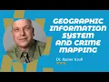 Geographic Information System GIS and Crime Mapping